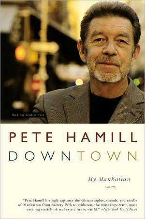 Downtown: My Manhattan de Pete Hamill