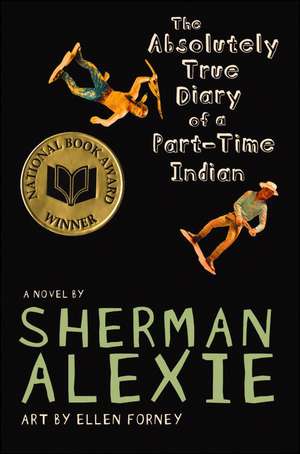 The Absolutely True Diary of a Part-Time Indian de Sherman Alexie