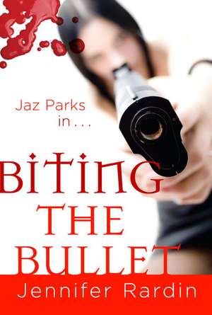 Biting the Bullet de Jennifer Rardin