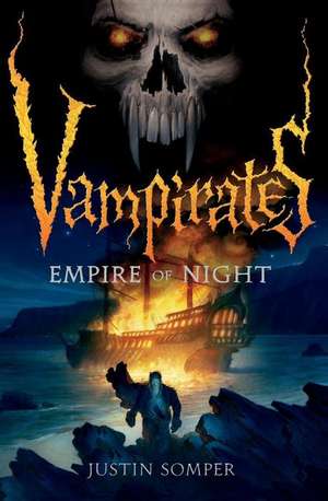 Vampirates: Empire of Night de Justin Somper