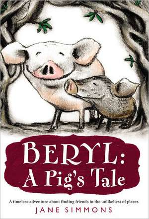 Beryl: A Pig's Tale de Jane Simmons