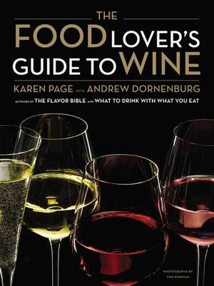 The Food Lover's Guide to Wine de Karen Page