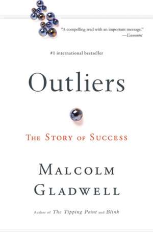 Outliers: The Story of Success de Malcolm Gladwell