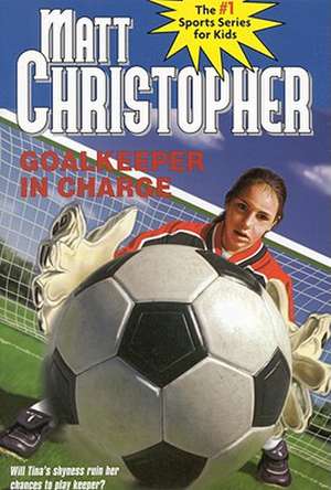 Goalkeeper in Charge de Matt Christopher