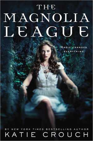 The Magnolia League de Katie Crouch