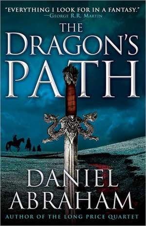 The Dragon's Path de Daniel Abraham