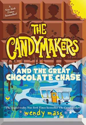 The Candymakers and the Great Chocolate Chase de Wendy Mass