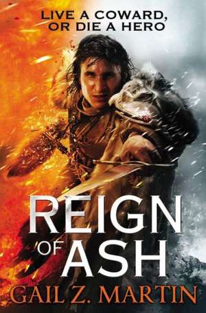 Reign of Ash de Gail Z. Martin