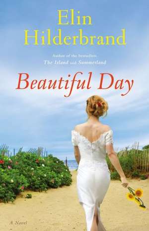 Beautiful Day: A Novel de Elin Hilderbrand