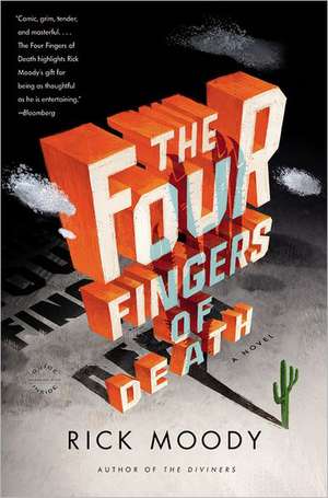 The Four Fingers of Death: A Novel de Rick Moody