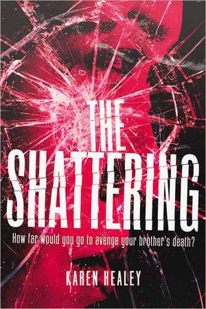 The Shattering de Karen Healey