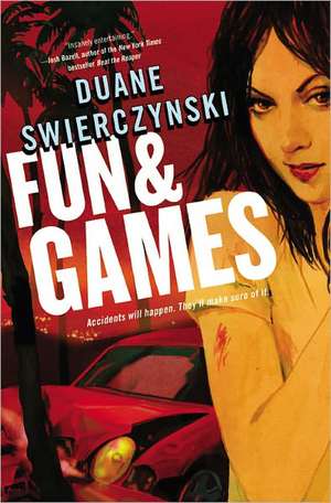 Fun and Games de Duane Swierczynski