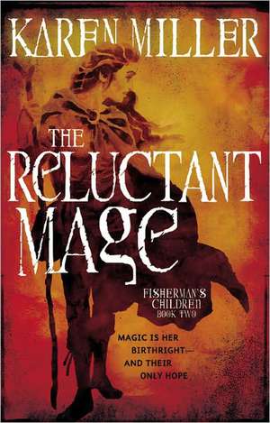 The Reluctant Mage de Karen Miller