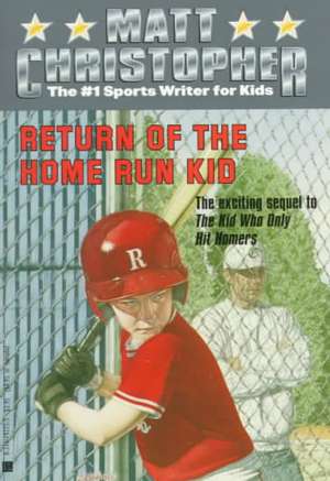 Return of the Home Run Kid de Matt Christopher