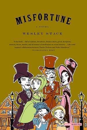 Misfortune: A Novel de Wesley Stace