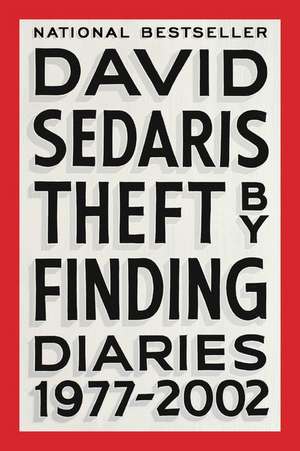 Theft by Finding: Diaries (1977-2002) de David Sedaris