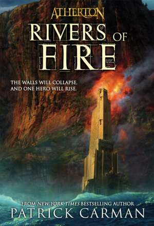 Atherton #2: Rivers of Fire de Patrick Carman