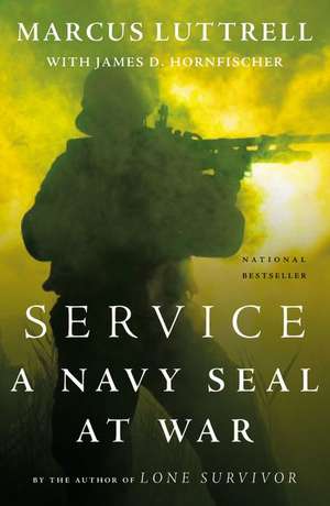 Service: A Navy SEAL at War de Marcus Luttrell