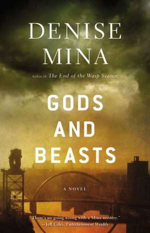 Gods and Beasts: A Novel de Denise Mina