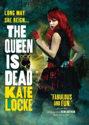 The Queen Is Dead de Kate Locke