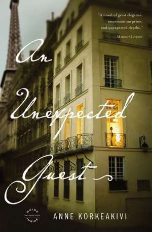 An Unexpected Guest: A Novel de Anne Korkeakivi