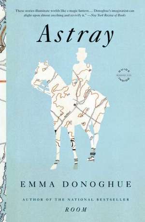 Astray de Emma Donoghue