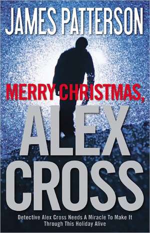 Merry Christmas, Alex Cross de James Patterson