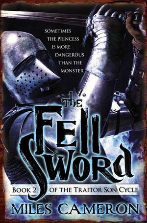 The Fell Sword de Miles Cameron