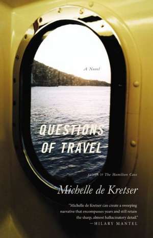 Questions of Travel: A Novel de Michelle de Kretser