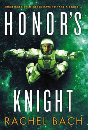 Honor's Knight de Rachel Bach