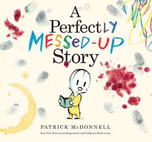 A Perfectly Messed-Up Story de Patrick McDonnell