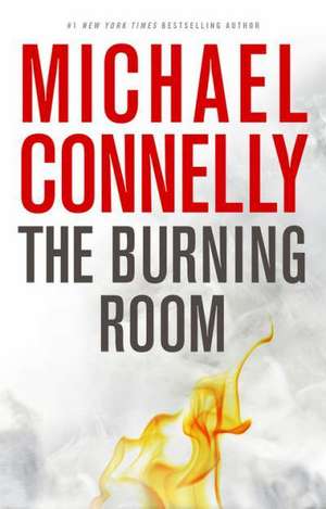 The Burning Room de Michael Connelly