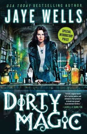 Dirty Magic de Jaye Wells