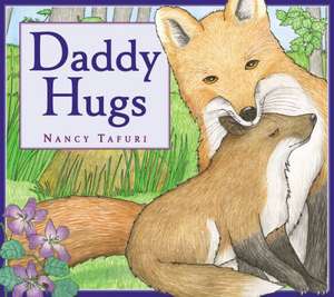 Daddy Hugs de Nancy Tafuri