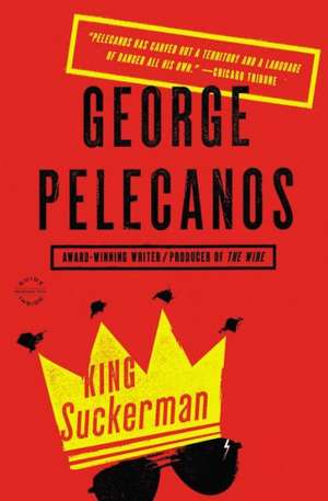 King Suckerman: A Novel de George P. Pelecanos