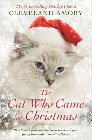 The Cat Who Came for Christmas de Cleveland Amory