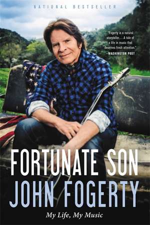 Fortunate Son: My Life, My Music de John Fogerty