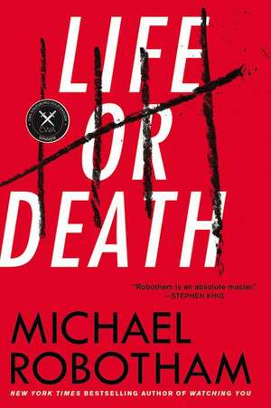 Life or Death: A Novel de Michael Robotham