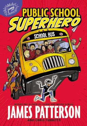 Public School Superhero de James Patterson