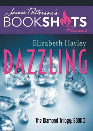 Dazzling: The Diamond Trilogy, Book I de Elizabeth Hayley