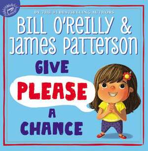 Give Please a Chance de Bill O' Reilly