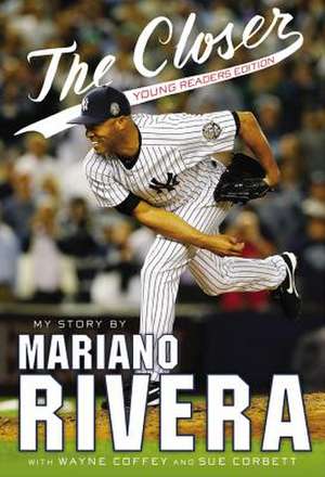 The Closer: Young Readers Edition de Mariano Rivera