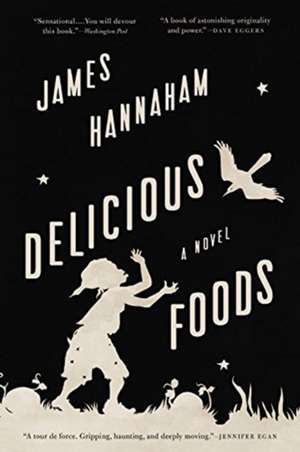 Delicious Foods: A Novel de James Hannaham