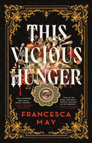 This Vicious Hunger de Francesca May