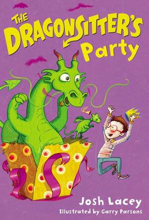 The Dragonsitter's Party de Josh Lacey