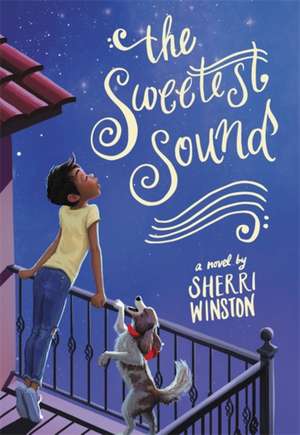 The Sweetest Sound de Sherri Winston