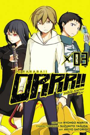 Durarara!! Yellow Scarves Arc, Vol. 3 de Ryohgo Narita