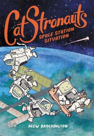 CatStronauts: Space Station Situation de Drew Brockington