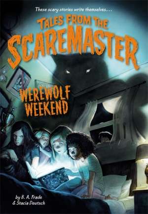 Werewolf Weekend de B. A. Frade