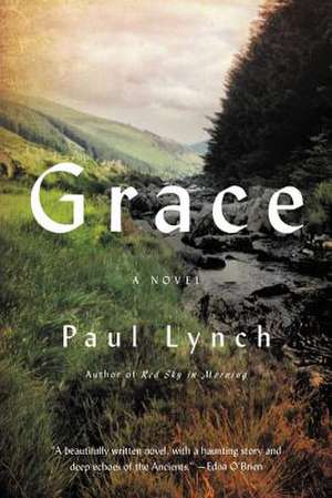 Grace: A Novel de Paul Lynch